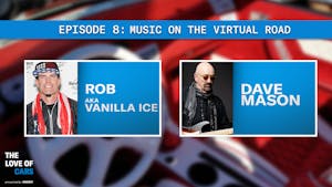 Music on the Virtual Road with Rob Van Winkle (aka Vanilla Ice) & Dave Mason | The Love of Cars