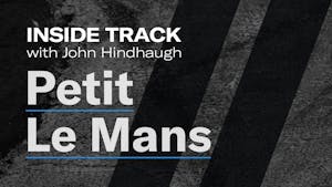 Petit Le Mans | Inside Track with John Hindhaugh