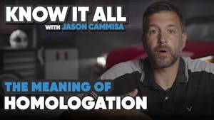 Homologation has two meanings. We only care about one. | Know it All with Jason Cammisa | Ep. 08