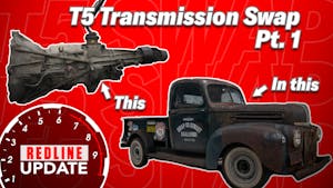 T5 Transmission Swapped into 75-year old Ford Truck – Part 1 | Redline Update