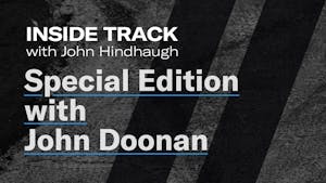 Special Edition with John Doonan | Inside Track with John Hindhaugh