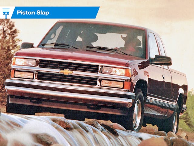 Piston Slap Chevrolet pickup